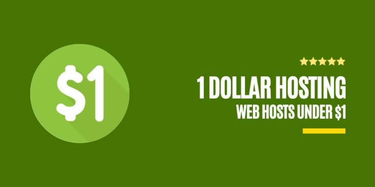 10 Best 1 Dollar Hosting Plans Reviewed ($1 Per Month Hosting) For 2024