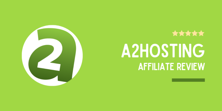 A2 Hosting Affiliate Program Review 2024 – Earn Upto $140/Sale