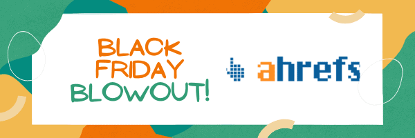 ahrefs black friday deal