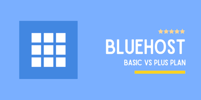Bluehost Basic vs Plus Comparison: Let’s Choose The Best Bluehost Hosting Plan