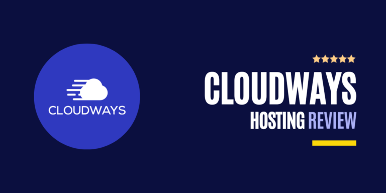 The Ultimate Cloudways Review (2023): A Look at Ease of Use, Support & Security
