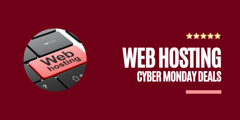 20+ Best Cyber Monday Web Hosting Deals 2023: SALE! 98% Discounts