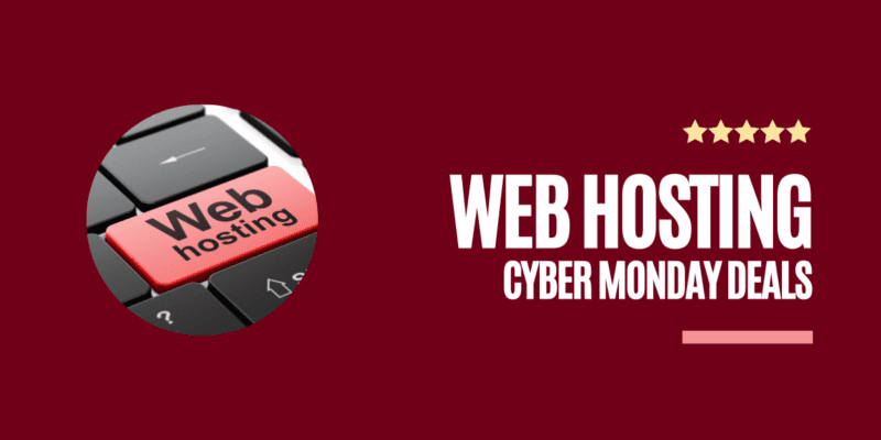20+ Best Cyber Monday Web Hosting Deals 2022: SALE! 98% Discounts