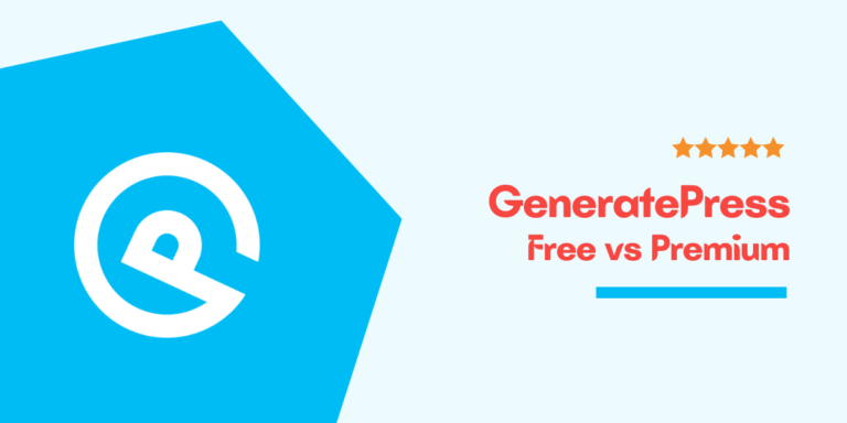 GeneratePress Free vs Premium (2024): Here’s How To Choose The Right Theme