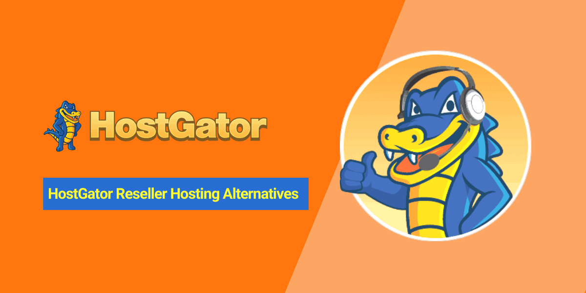 hostgator reseller hosting alternatives