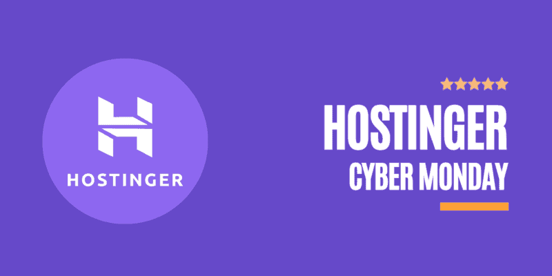 Hostinger Cyber Monday Deals 2022: SALE! 85% OFF + 7% EXTRA Discount