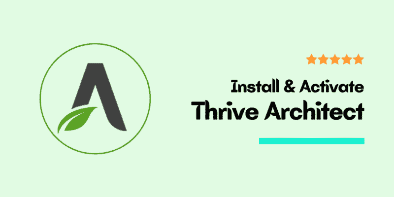 How To Install Thrive Architect on WordPress? The Right Way (Step By Step)