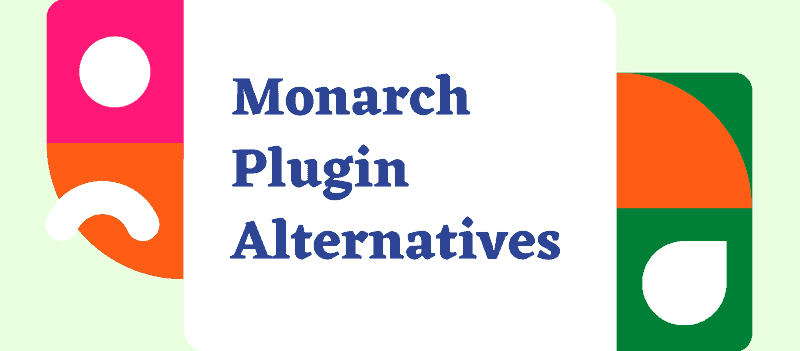 monarch plugin alternatives