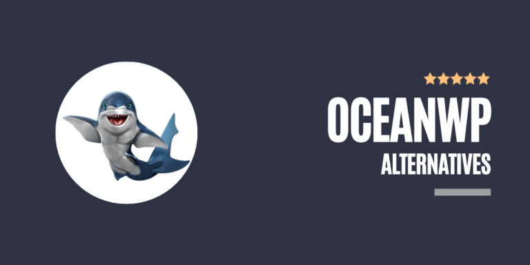 10 Best OceanWP Alternatives Themes Reviewed & Compared For 2023