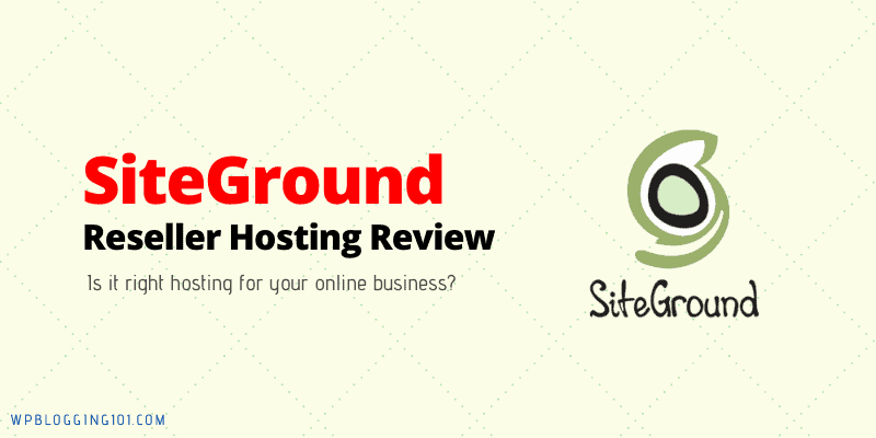 siteground reseller hosting review