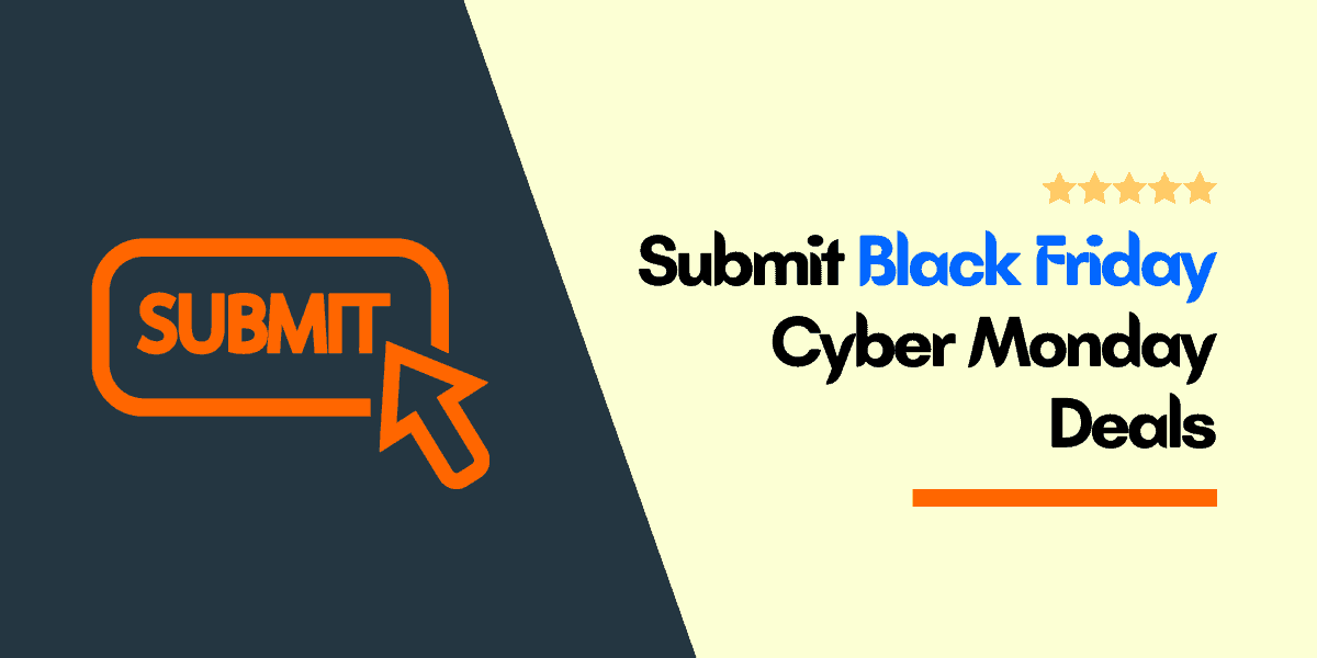 submit black friday cyber monday deals