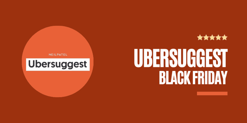 Ubersuggest Black Friday Deals 2022: Flat 90% Discount + Lifetime Access Offer