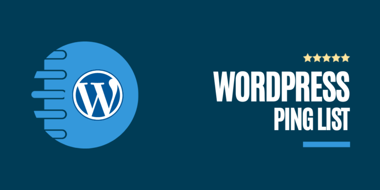 [Latest] 101 WordPress Ping List For Fast Indexing New Posts 2024