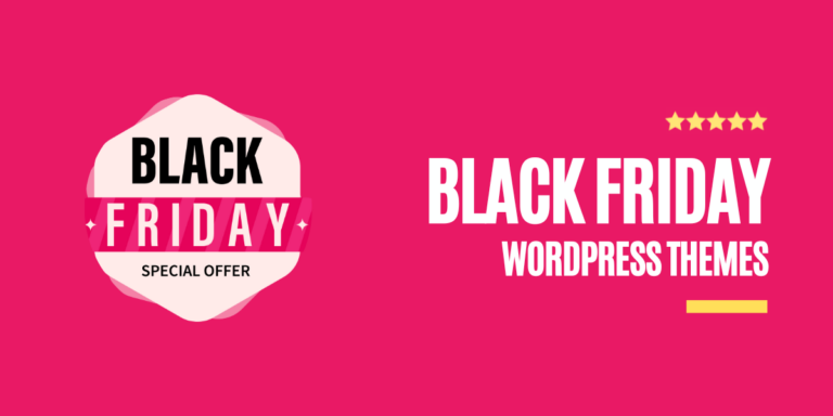 20+ Best Black Friday Deals On WordPress Themes 2024: SALE! 95% OFF