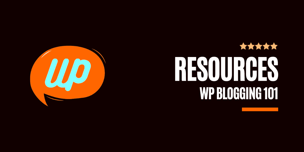 wp blogging 101 resources